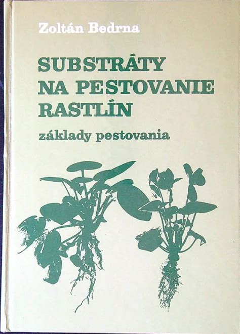 Obal knihy Zoltána Bedrnu - Substráty na pestovanie rastlín