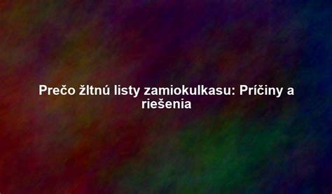 Žltnúce listy zamiokulkasu