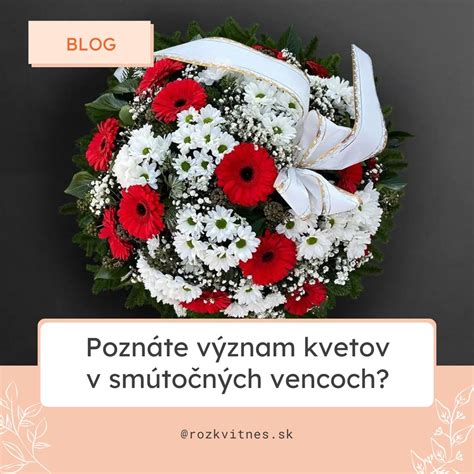 Rôzne druhy kvetov používané v smútočných kyticiach a ich symbolický význam