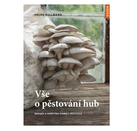 Zoznam 17 druhov húb vhodných na domáce pestovanie