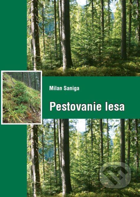 Obálka knihy Pestovanie lesa od Milana Sanigu